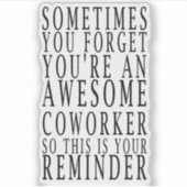 Soms vergeet je dat je een Geweldige collega bent, Sticker (Voorkant)