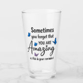 Soms Vergeet Je Dat Je Geweldig Bent Glas (Voorkant)