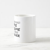 Soms vergeet je dat je geweldige bent, dus dit is  koffiemok (Center)