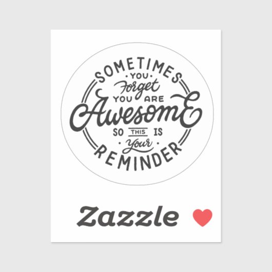 Soms vergeet je dat je Geweldige bent Sticker (Vel)