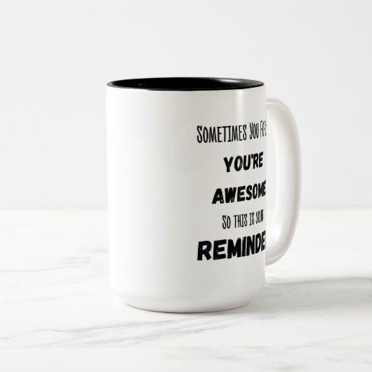 Soms vergeet je dat je Geweldige bent Tweekleurige Koffiemok (Voorkant rechts)