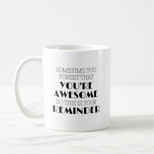 Soms vergeet je dat je Geweldige koffie Mok bent (Links)