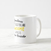 Soms vergeet je dat je geweldige motivatie bent koffiemok (Voorkant rechts)