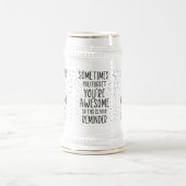 Soms vergeet je dat je Motivatie Geweldige bent Bierpul (Center)