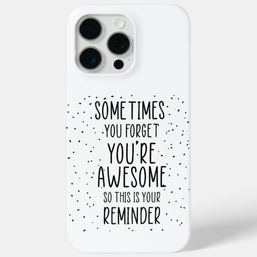 Soms vergeet je dat je Motivatie Geweldige bent Case-Mate iPhone Case (Achterkant)