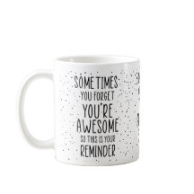 Soms vergeet je dat je Motivatie Geweldige bent