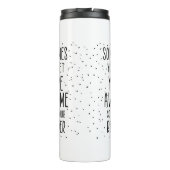 Soms vergeet je dat je Motivatie Geweldige bent Thermosbeker (Achterkant)