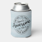 Soms vergeet je je Geweldige Blikjeskoeler (Blikje Achterkant)