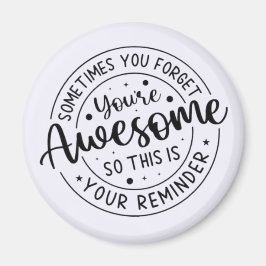 Soms vergeet je je Geweldige Magneet