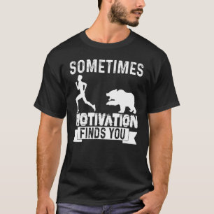 Soms vindt de Motivatie u het Ontwerp van het Beer T-shirt