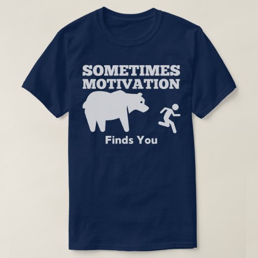Soms vindt motivatie je Beer T-shirt (Design voorkant)