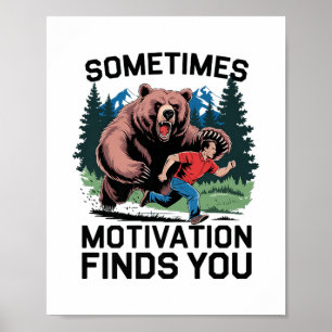 Soms vindt motivatie je grappig Gezegde graphi Poster