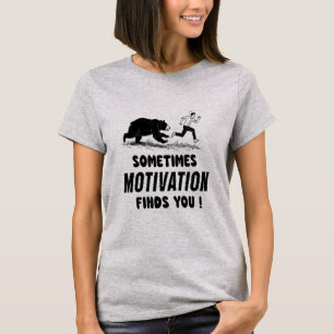 Soms Vindt Motivatie Je Inspirerende Citaat T-shirt