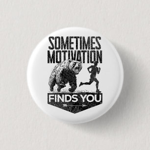 Soms vindt Motivation je grappig hardloopmotief Ronde Button 3,2 Cm