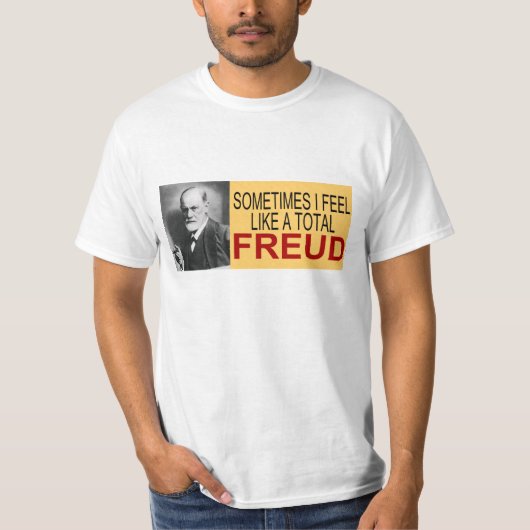 Soms voel ik me als een Total Freud T-shirt (Voorkant)