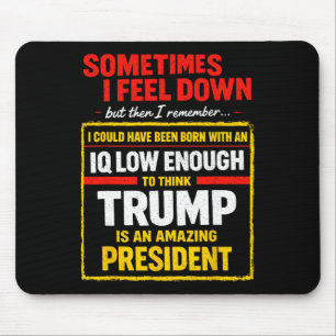 Soms voel ik me down Trump Funny Liberal Politica Muismat
