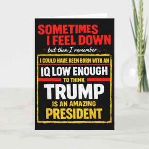 Soms voel ik me down Trump Grappig Liberale Politi Kaart