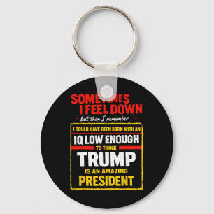 Soms voel ik me down Trump Grappig Liberale Politi Sleutelhanger