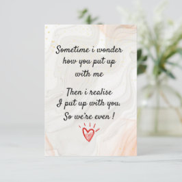 Soms vraag ik me af hoe je het met mij uithoudt, g bedankkaart