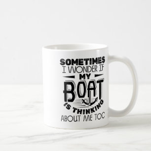 Soms vraag ik me af of mijn boot aan de auto denkt koffiemok