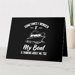 Soms vraag ik me af of mijn boot aan me denkt kaart