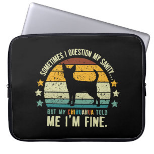 Soms vraag ik mijn gezondheid maar mijn Chihuahua Laptop Sleeve