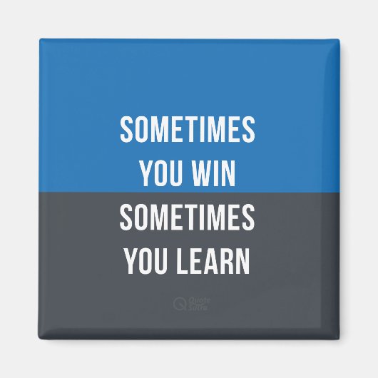 Soms win je, soms leer je magneet (Voorkant)