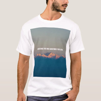 Soms win je, soms verlies je t-shirt