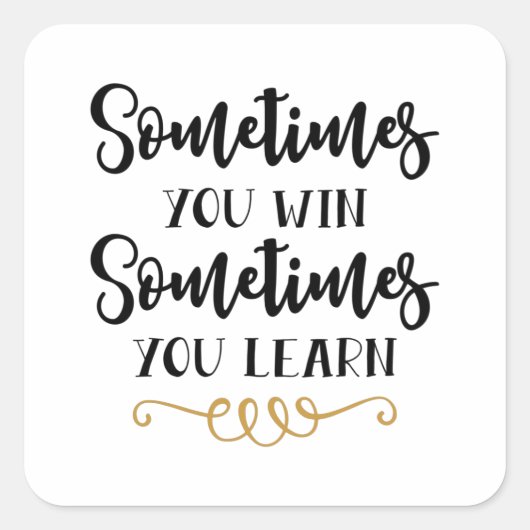 Soms win je soms.. vierkante sticker (Voorkant)