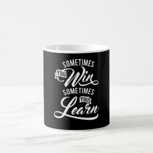 Soms wint u soms koffiemok