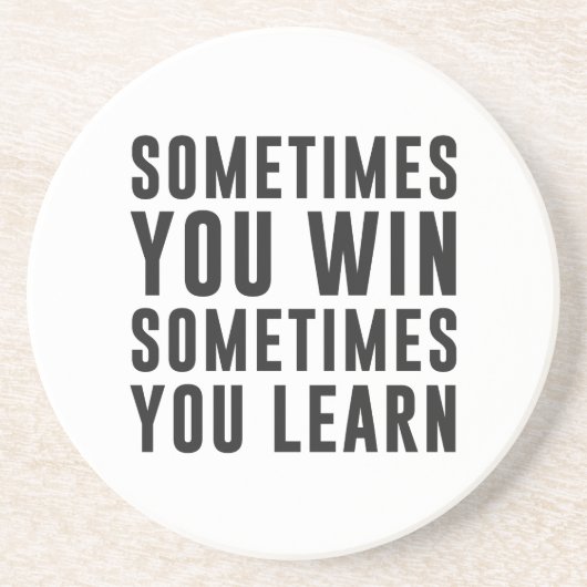 Soms wint u, soms leert u zandsteen onderzetter (Voorkant)