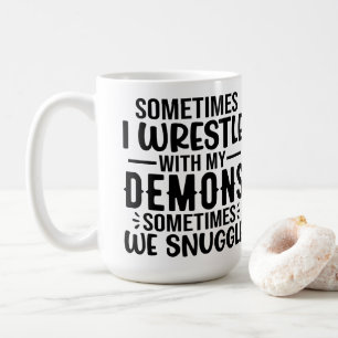 Soms woon ik met mijn demonen. koffiemok
