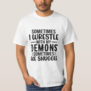 Soms woon ik met mijn demonen. t-shirt
