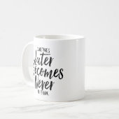 Soms wordt het later nooit meer gedaan | Mok (Voorkant links)