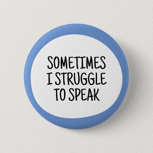 Soms worstel ik met spreken ronde button 5,7 cm (Voorkant)