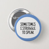 Soms worstel ik met spreken ronde button 5,7 cm (Voorkant /achterkant)