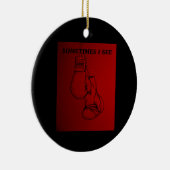 Soms zie ik Red Boxing Art Keramisch Ornament (Rechts)