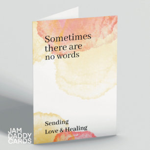 Soms zijn er geen woorden van medeleven kaart