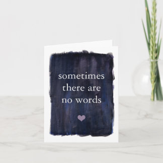 Soms zijn er geen woorden voor sympathie of rouw kaart