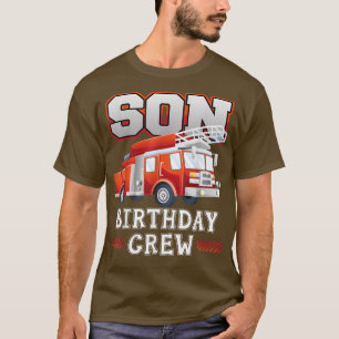 Son Birthday Crew Fire Truck Family Ma T-shirt