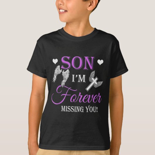Son I'm Forever Missing You  T-shirt (Voorkant)