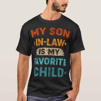 Son-In-Law Favorite Child Retro For Mom-In-Law Mot T-shirt
