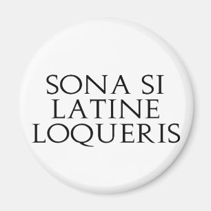 Sona Si Latine Loqueris Magneet