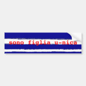 sono figlia u-nica bumpersticker (Voorkant)