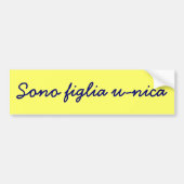 Sono figlia u-nica bumpersticker (Voorkant)