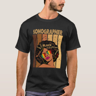 Sonographer Afro African American Black History Mo T-shirt