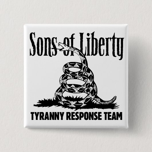 Sons Liberty TYRANNY RESPONSE TEAM-toets Vierkante Button 5,1 Cm (Voorkant)