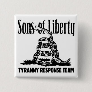 Sons Liberty TYRANNY RESPONSE TEAM-toets Vierkante Button 5,1 Cm