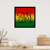 SOON COME - Jamaican Dialect Poster (Keuken)
