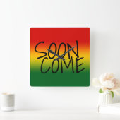SOON COME - Jamaican Dialect Vierkante Klok (Huis)